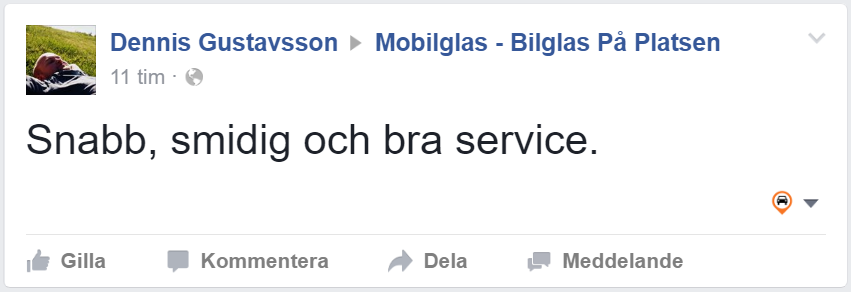 Snabb, smidig och bra service /Dennis Gustavsson