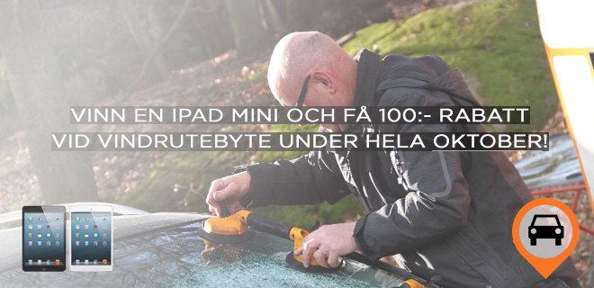 Vinn en iPad och få 100 kr rabatt vid vindrutebyte